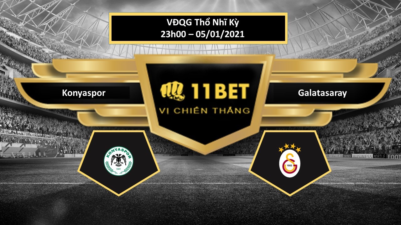 11BET Tip bóng đá Konyaspor vs Galatasaray ,  hôm nay 05/01/2021