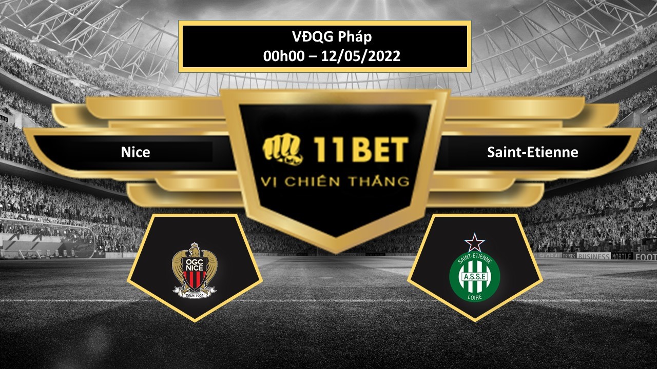 11BET Tip bóng đá Nice vs Saint-Etienne , hôm nay 12/05/2022